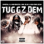 TUGGZ DEM (feat. Mori Briscoe, Wal Blixk & Kush Binflockin) - Single