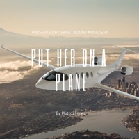 Put Her On a Plane - Single - Plutto2Times