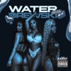 Water (feat. Rubi Rose, Molly Brazy & Dreamdoit) - Single