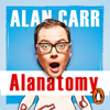 Alanatomy - Alan Carr