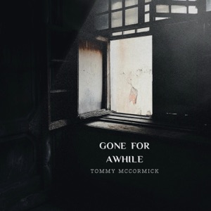 Gone For Awhile - Single