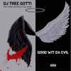 Good Wit Da Evil (feat. Bart $ympson & SIO Quan) - Single