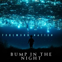 Bump in the Night (feat. Brenx) - Single - Foreword Nation