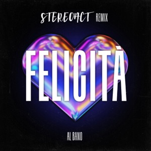 Felicità (Stereoact Remix)