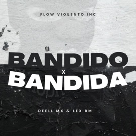Bandido x Bandida (feat. Deell Mx) Lex Bm