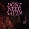 Don't Need Savin' (feat. Savannah Dexter) artwork