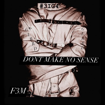 Dont Make No Sense - Single