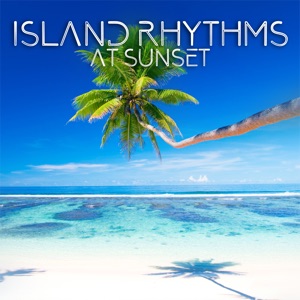 Island Rhythms at Sunset