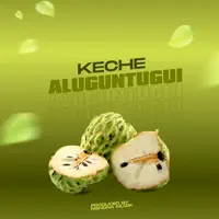 Aluguntugui (life is Tasty) — Keche