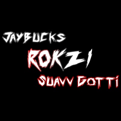 ROKZI (feat. JayBucks & Suavv Gotti) - Single