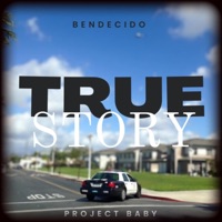 True Story - Single - BENDECIDO