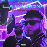 La Llorona - Single - Norbel, MELO EL DE LA MOVIE & T. Rose