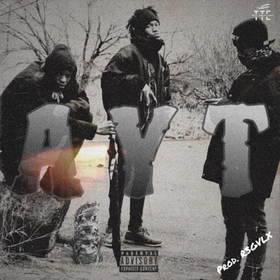 A Y T (feat. Rethax McDope & Choppa El Flacko) - Single