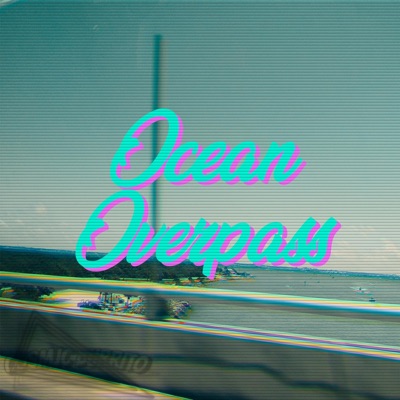 Ocean Overpass - Single