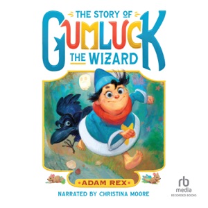 The Story of Gumluck the Wizard (Gumluck the Wizard)