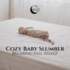 Cozy Baby Slumber (Relaxing Fall Asleep)