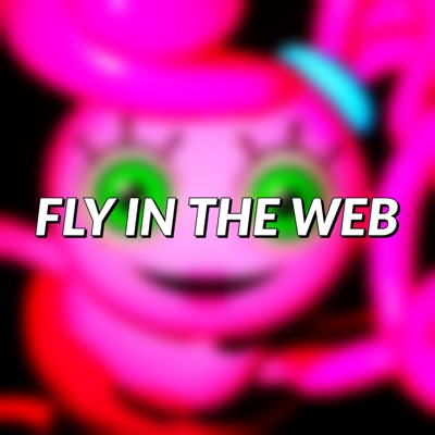Fly in the Web - A Poppy Playtime Chapter 2 Song