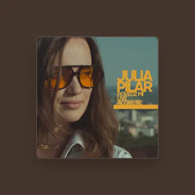 Listen to Julia Pilar, watch music videos, read bio, see tour dates & more!