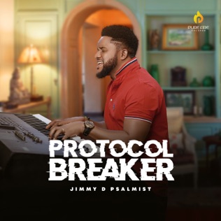 Jimmy D Psalmist Protocol Breaker