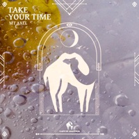 Take Your Time - Single - Mt Axel & Cafe De Anatolia