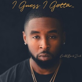 I Guess I Gotta LaiddBackZach