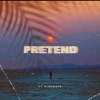 Pretend - Single (feat. MikeWave) - Single