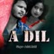 A Dil - Anish Mahli lyrics