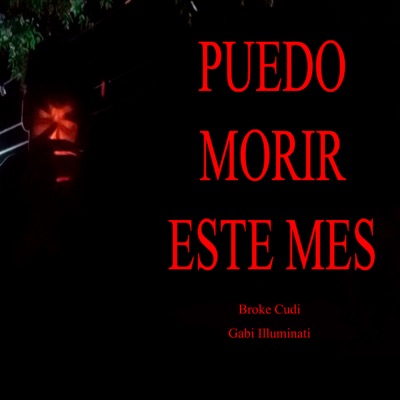 Puedo Morir Este Mes! (feat. Gabi Illuminati) - Single