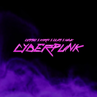 Cyberpunk (feat. CVSSIO, Gcas & Hawk) - Single