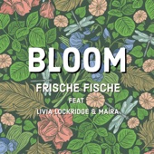 Bloom (feat. Livia Lockridge & Maíra) artwork
