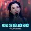 Mong Chi Nữa Hỡi Người - Single