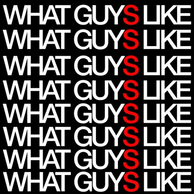 What Guys Like - Single
