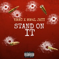 Stand On It (feat. MM4L Jayy) - Single - K'mac