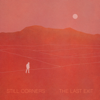 The Last Exit - Still Corners