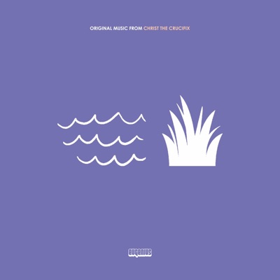 Christ the Crucifix (Original Cast Recording) - Single