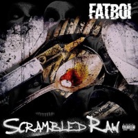 Scrambled Raw - Single - Fatboi