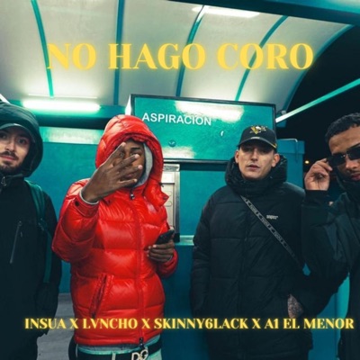 No Hago Coro (feat. Skinny6lack & A1 El Menor) - Single