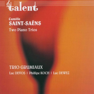 Saint-Saëns: Two Piano Trios (feat. Luc Devos, Luc Dewez & Phillipe Koch)