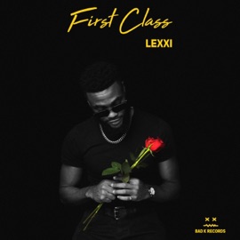 First Class (feat. Lexxi) Bad K Records