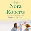 Dance to the Piper: The O'Hurleys, Book 2 (Unabridged) - Nora Roberts