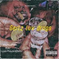 Gerlz luv drugz (feat. Ka$hKenny, Luxx & Prod. vyzio × heyrick × alanrodrigo) - Single - YoungSpyro