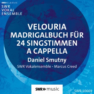 Smutny: Velouria - Madrigalbuch für 24 Singstimmen a cappella - EP