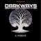 A Forest - Darkways lyrics