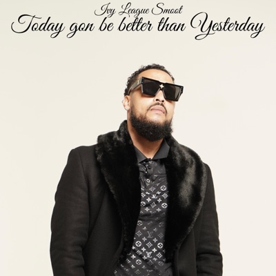 Today Gon Be Better Than Yesterday (Radio Edit) - Single