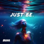 Just Be - Single