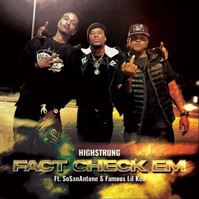 Fact Check 'Em (feat. Sosanantone & Famous Lil Ken) - Single