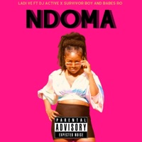 NDOMA (feat. DJ Active, Survivor Boy & Babes R.O) - Single - Ladi Vee