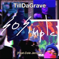 so simple (feat. Cole Jerrard) - Single - TILLDAGRAVE