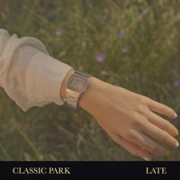 Late - Single - Classic Park