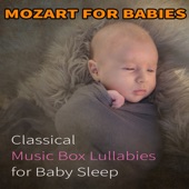 Mozart for Babies: Classical Music Box Lullabies for Baby Sleep artwork